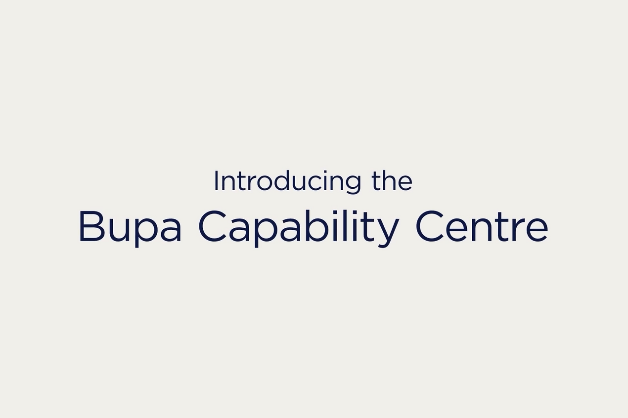 Minimalist graphic on a light background featuring centred text reading ‘Introducing the Bupa Capability Centre'.